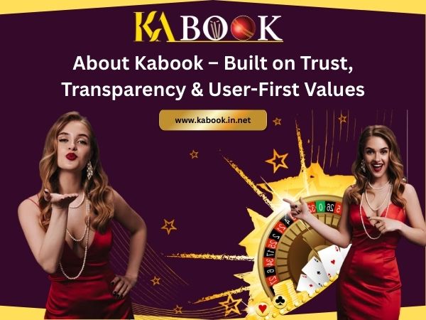 About Kabook – Built on Trust, Transparency & User-First Values