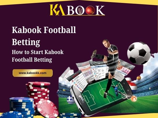 How to Start Kabook Football Betting